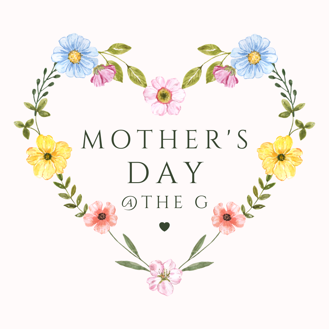 Mother's Day @The G